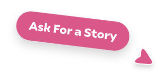 Ask for story